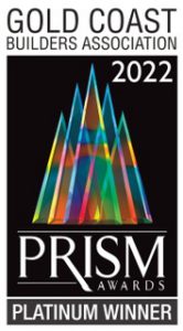 Gold Coast Builders Association 2022 Prism awards Platinum winner